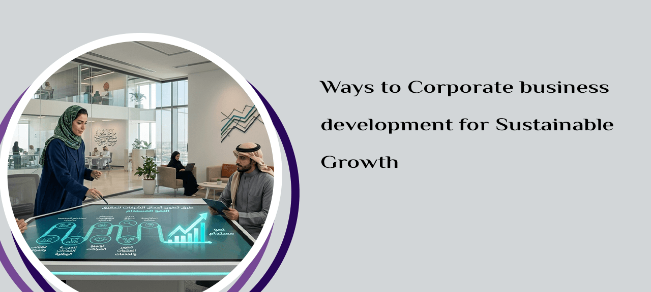 Ways to Corporate business development for Sustainable Growth